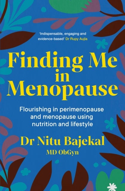 Finding Me in Menopause - Flourishing in Perimenopause and Menopause using Nutrition and Lifestyle