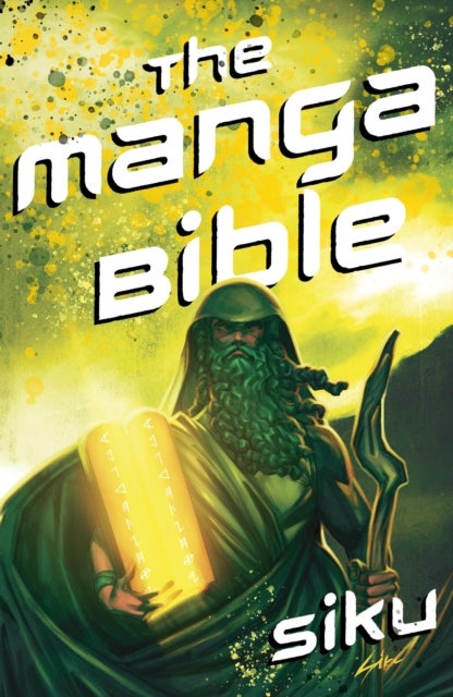 The Manga Bible - The story of God in a graphic novel