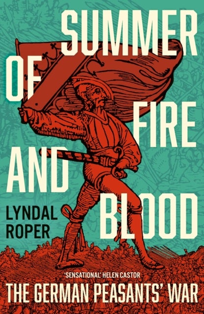 Summer of Fire and Blood - The German Peasants' War