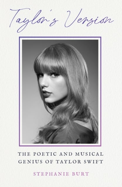Taylor's Version - The Poetic and Musical Genius of Taylor Swift