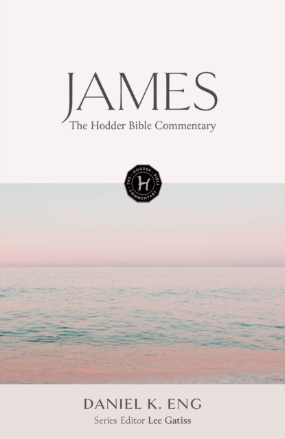 The Hodder Bible Commentary: James