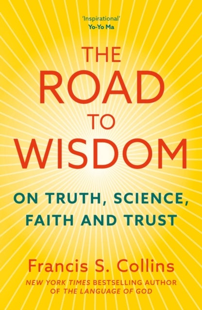 The Road to Wisdom - On Truth, Science, Faith and Trust