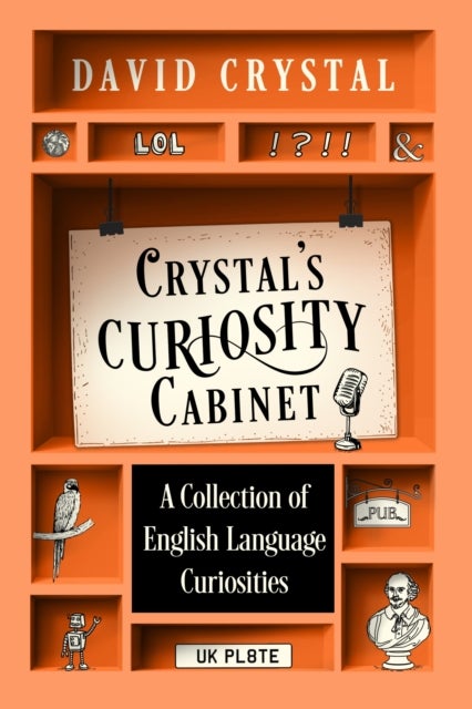 Crystal?s Curiosity Cabinet - An English Language Miscellany