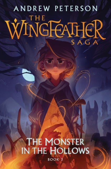 Monster in the Hollows - (Wingfeather Series 3)