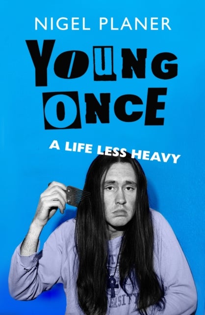 Young Once - A Life Less Heavy