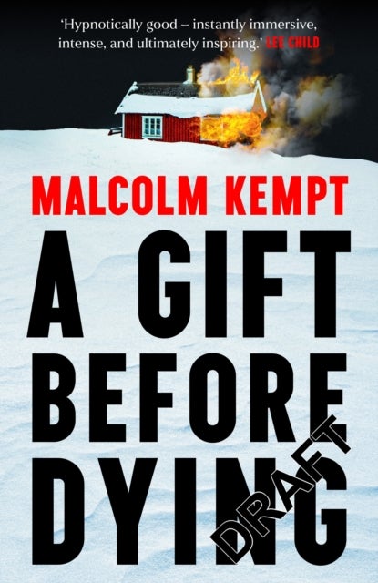 A Gift Before Dying - A haunting and gripping crime novel set in the unforgiving Arctic Circle - 'Hypnotically good' (Lee Child)