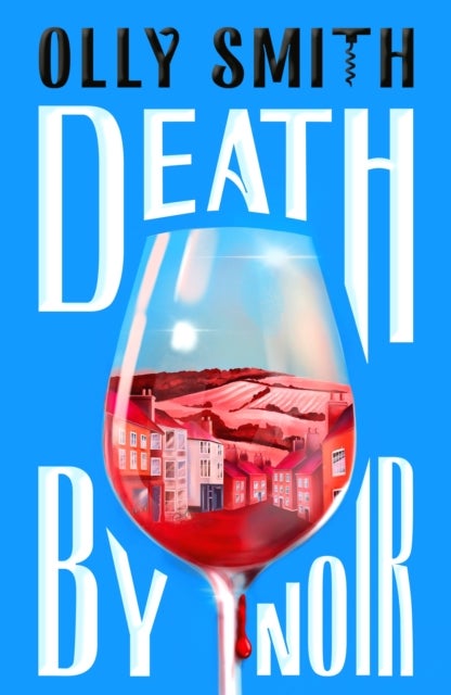 Death by Noir - Uncork the most irresistible crime novel of 2026