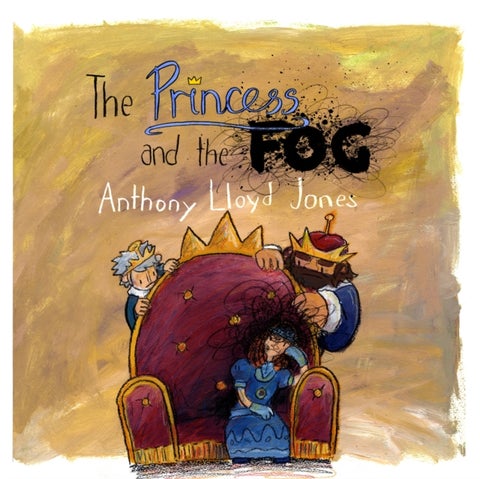 The Princess and the Fog - A Story for Children with Depression