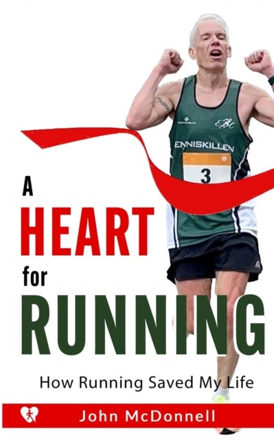 A Heart for Running - How Running Saved My Life