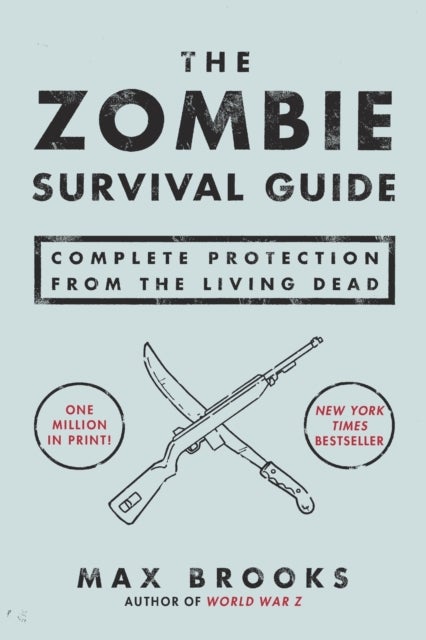 The Zombie Survival Guide - Complete Protection from the Living Dead