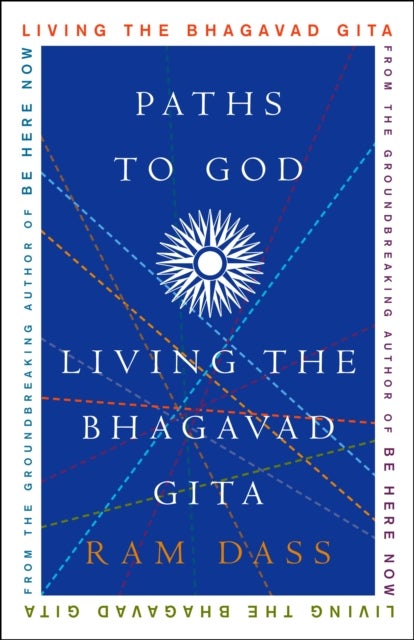 Paths to God - Living the Bhagavad Gita