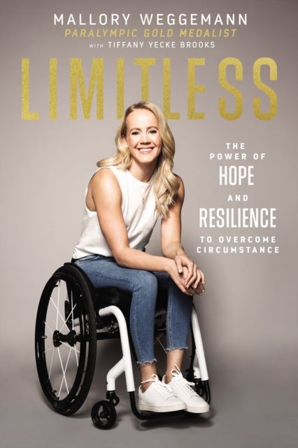 Limitless - The Power of Hope and Resilience to Overcome Circumstance