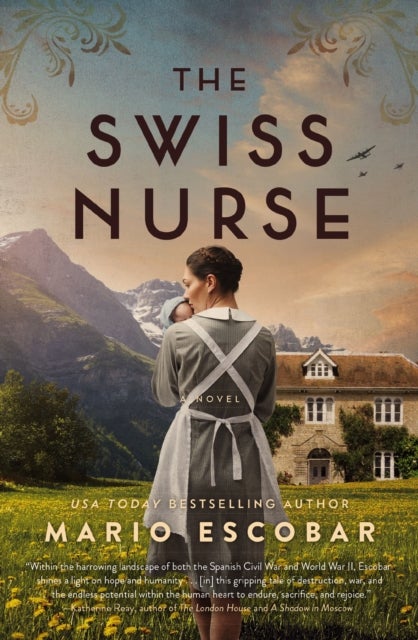 The Swiss Nurse - A Gripping Tale of Hope and Humanity Amidst the Spanish Civil War and WWII