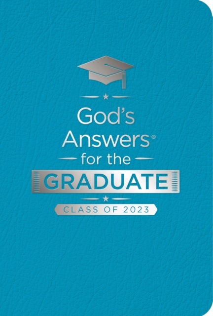 God's Answers for the Graduate: Class of 2023 - Teal NKJV - New King James Version