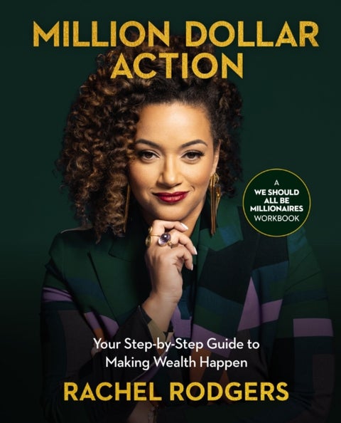 Million Dollar Actions - Your Step-by-Step Guide to Making Wealth Happen