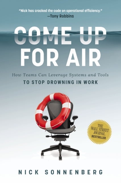 Come Up for Air - How Teams Can Leverage Systems and Tools to Stop Drowning in Work