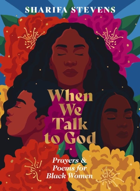 When We Talk to God - Prayers and Poems for Black Women