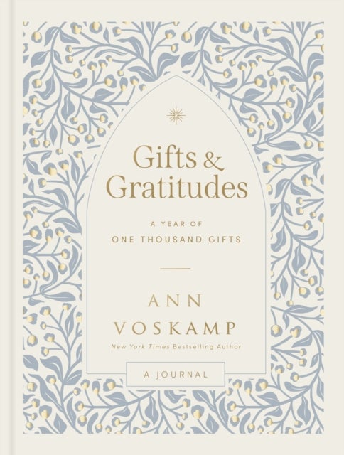 Gifts and Gratitudes - A Year of One Thousand Gifts (A Guided Devotional Journal)