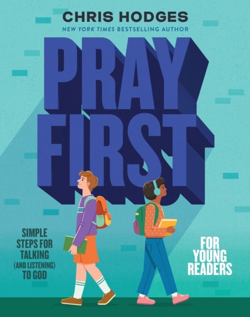 Pray First for Young Readers - Simple Steps for Talking (and Listening) to God