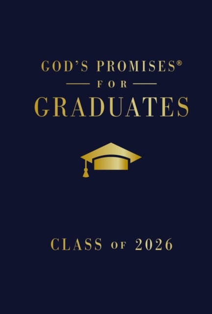 God's Promises for Graduates: Class of 2026 - Navy NKJV - New King James Version (The Perfect Christian Graduation Gift to Celebrate Your Grad)