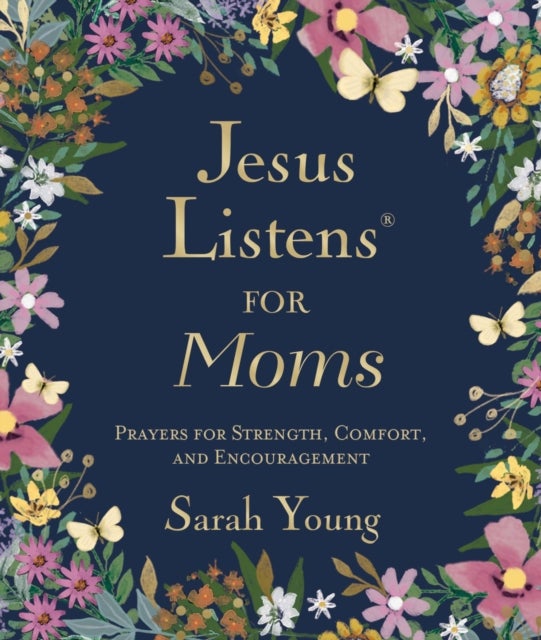 Jesus Listens for Moms, Padded Hardcover, with Full Scriptures - Prayers for Strength, Comfort, and Encouragement (A 50-Day Devotional)
