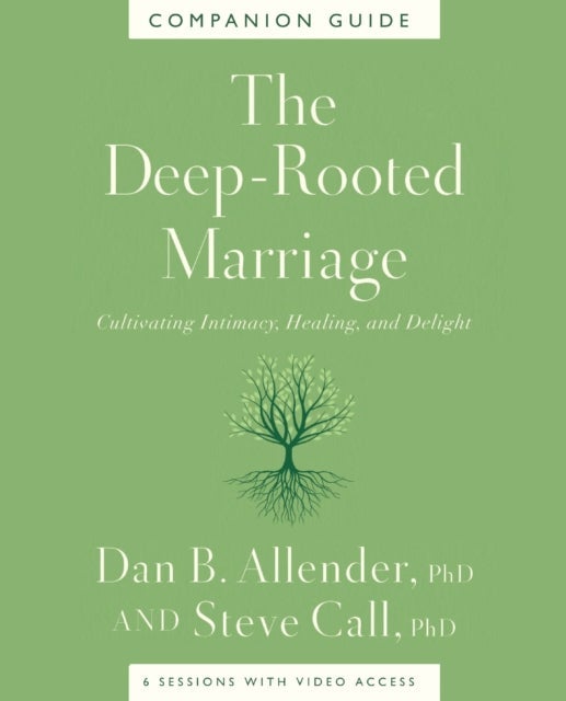 The Deep-Rooted Marriage Companion Guide