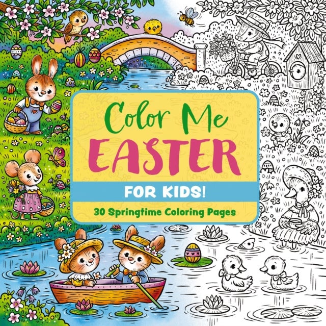 Color Me Easter (for Kids!) - 30 Springtime Coloring Pages