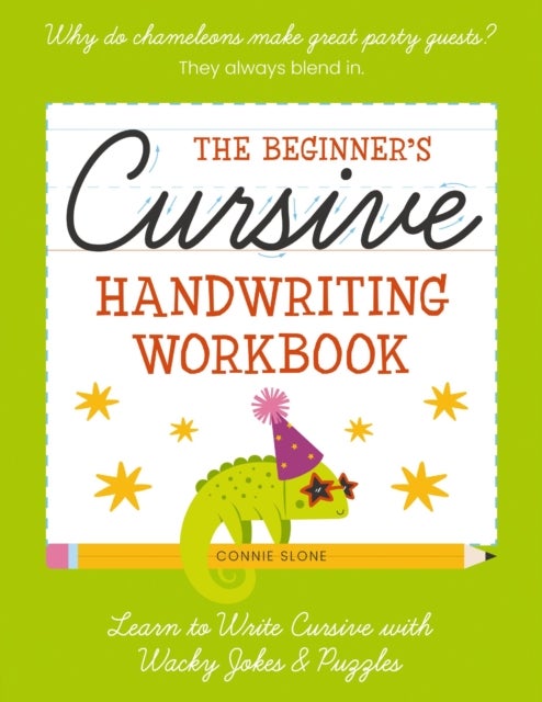 The Beginner's Cursive Handwriting Workbook - Learn to Write Cursive with Wacky Jokes and   Puzzles
