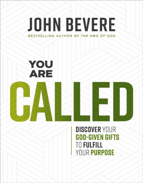You Are Called - Discover Your God-Given Gifts to Fulfill Your Purpose