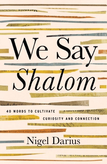 We Say Shalom - 40 Words to Cultivate Curiosity and Connection