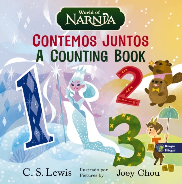 The Chronicles of Narnia: A Counting Book / Las cronicas de Narnia: Contemos juntos, Bilingual Board Book