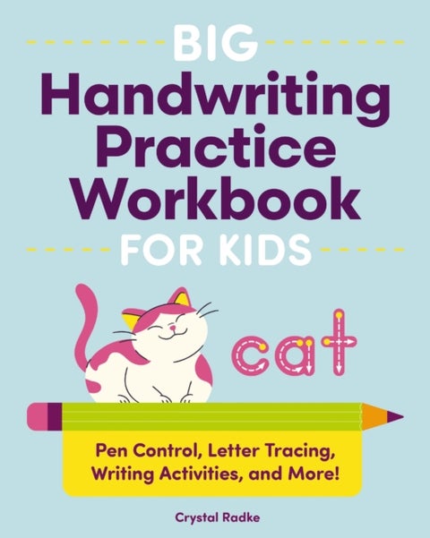 Big Handwriting Practice Workbook for Kids - Pen Control, Letter Tracing, Writing Activities, and More!