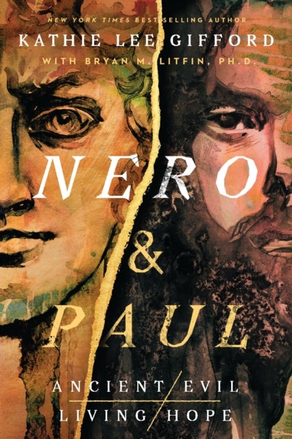 Nero and Paul - How the Gospel of Grace Defeated the Ruler of Rome