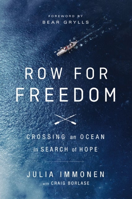 Row for Freedom - Crossing an Ocean in Search of Hope