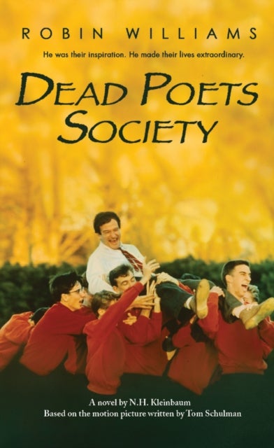 Dead Poets Society - a novel