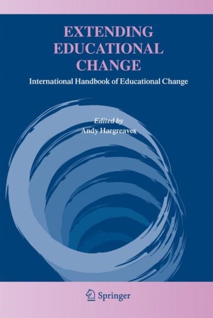 Extending Educational Change - International Handbook of Educational Change