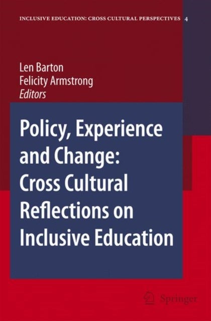 Policy, Experience and Change: Cross-Cultural Reflections on Inclusive Education
