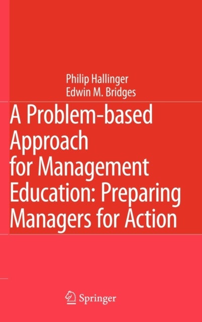 A Problem-based Approach for Management Education - Preparing Managers for Action