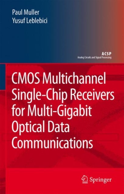 CMOS Multichannel Single-Chip Receivers for Multi-Gigabit Optical Data Communications