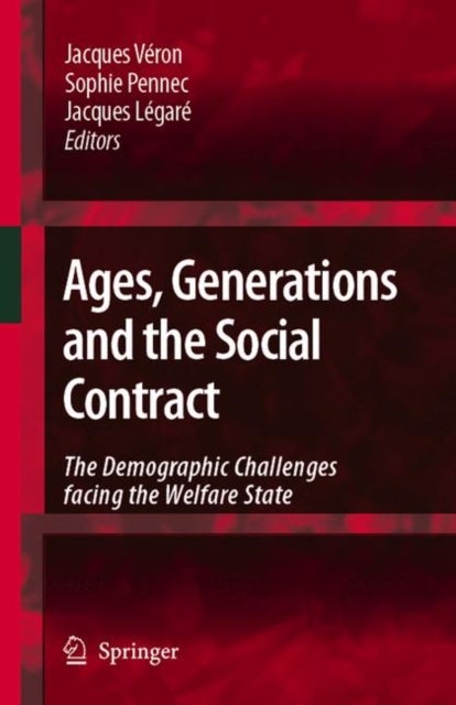 Ages, Generations and the Social Contract - The Demographic Challenges Facing the Welfare State