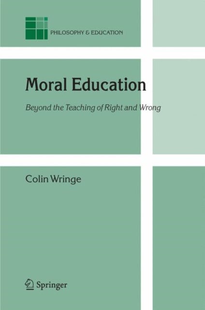 Moral Education - Beyond the Teaching of Right and Wrong