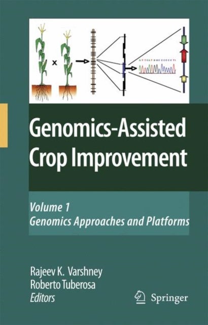 Genomics-Assisted Crop Improvement - Vol 1: Genomics Approaches and Platforms