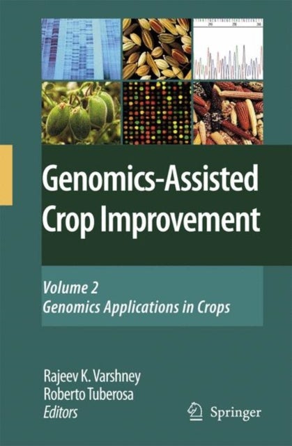Genomics-Assisted Crop Improvement - Vol 2: Genomics Applications in Crops