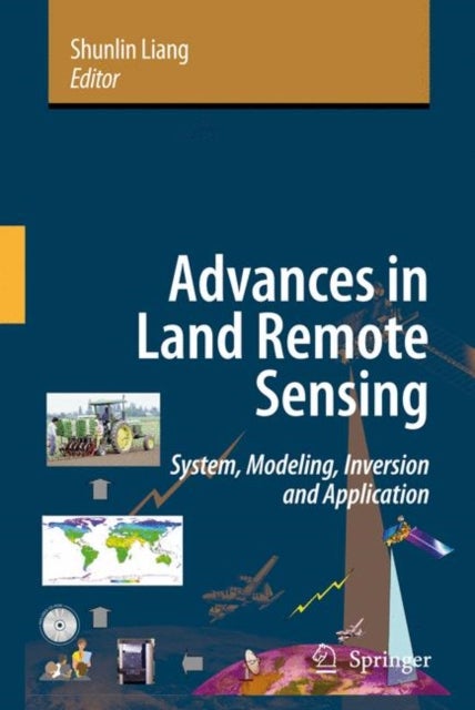 Advances in Land Remote Sensing - System, Modeling, Inversion and Application