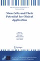 Stem Cells and Their Potential for Clinical Application