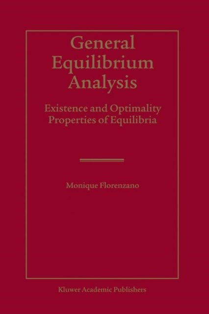 General Equilibrium Analysis - Existence and Optimality Properties of Equilibria