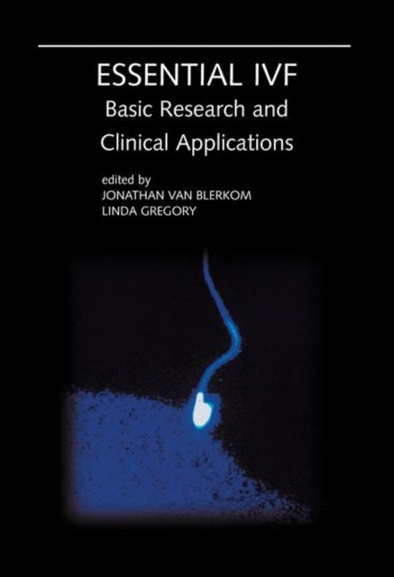 Essential IVF - Basic Research and Clinical Applications