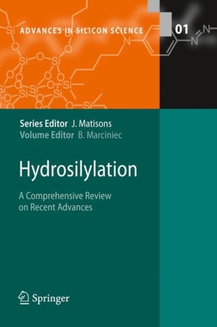 Hydrosilylation - A Comprehensive Review on Recent Advances
