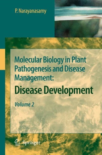 Molecular Biology in Plant Pathogenesis and Disease Management: - Disease Development, Volume 2