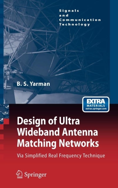 Design of Ultra Wideband Antenna Matching Networks - Via Simplified Real Frequency Technique